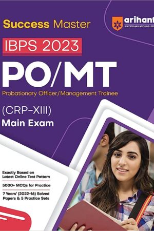 Arihant Success Master IBPS 2023 PO/MT Probationary Officer/Management Trainee (CRP-XIII) Main Exam Guide 2023 Paperback – 27 May 2023